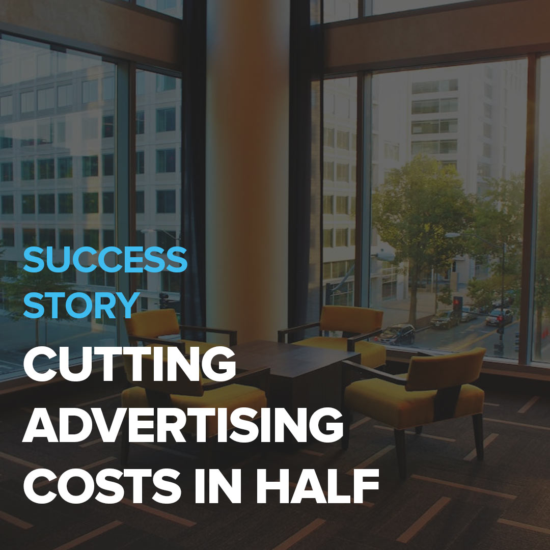 Case Study: Cutting Advertising Costs in Half for a Hotel Client